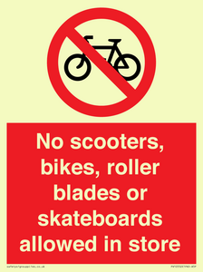 No scooters, bikes, roller blades or skateboards allowed in store